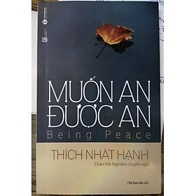 Muốn An Được An - Thích Nhất Hạnh