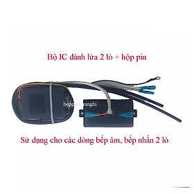 Mua IC 2 lò và hộp pin  Sử dụng cho các dòng bếp gas âm và bếp nhấn