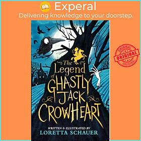 Sách - The Legend of Ghastly Jack Crowheart by Loretta Schauer (UK edition, paperback)