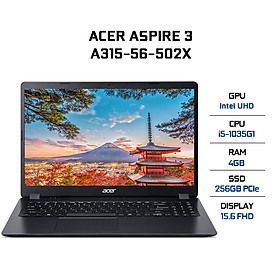 Laptop Acer Aspire 3 A315-56-502X NX.HS5SV.00F (Core i5-1035G1/ 4GB DDR4 2666MHz/ 256GB SSD M.2 PCIE/ 15.6 FHD IPS/ Win10) - Hàng Chính Hãng