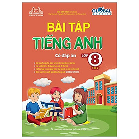 Global Success - Bài Tập Tiếng Anh Lớp 8 - Tập 2 (Có Đáp Án) - Global ELT