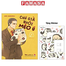 Chú Già Nuôi Mèo Ú - Tập 1 (Tái Bản 2024) - Tặng Kèm Sticker