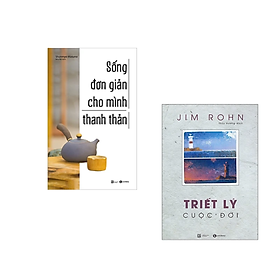 Combo Sống Đơn Giản Cho Mình Thanh Thản + Bộ Sách Jim Rohn - Triết Lý Cuộc Đời (Tái Bản)