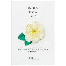 Sách Trà Hoa Nữ (Tái Bản 2019)