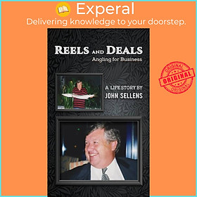 Sách - Reels and Deals - Angling for Business by John Sellens (UK edition, paperback)