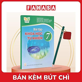 Sách Giáo Khoa Bài Tập Khoa Học Tự Nhiên 7 (Kết Nối) (Chuẩn) - Kèm Bút Chì