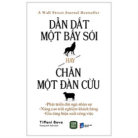 Dẫn Dắt Một Bầy Sói Hay Chăn Một Đàn Cừu - Tiffani Bova (bìa mềm)