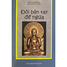 ĐÔI BÀN TAY ĐỂ NGỬA