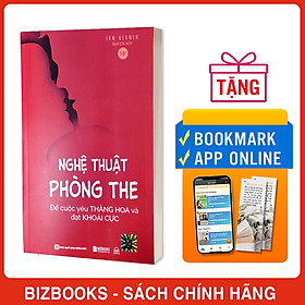 Nghệ Thuật Phòng The – Để Cuộc Yêu Thăng Hoa