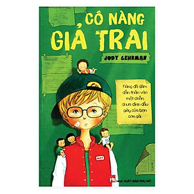 Cô Nàng Giả Trai - NXB Phụ Nữ - Nhà Xuất Bản Phụ Nữ Việt Nam