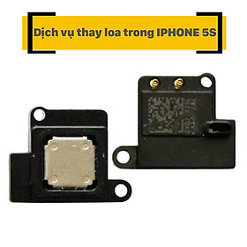 Dịch Vụ Thay Loa Trong iPhone 5s
