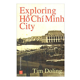 Nơi bán Exploring Hồ Chí Minh City (Du Lịch Khám Pháp Thành Phố Hồ Chí Minh) - Giá Từ -1đ