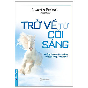 Trở Về Từ Cõi Sáng (Tái Bản)