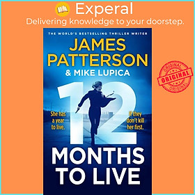 Sách - 12 Months to Live - A knock-out new series from James Patterson by James Patterson (UK edition, hardcover)