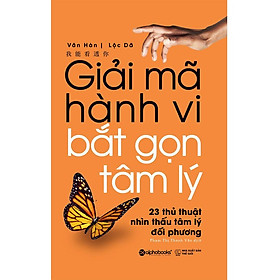 Giải Mã Hành Vi, Bắt Gọn Tâm Lý