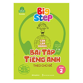 Big Step - Con Làm Nhanh Bài Tập Tiếng Anh Theo Chủ Đề Step 2