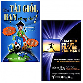 Combo Tôi Tài Giỏi - Bạn Cũng Thế (Tái Bản 2019 ) + Làm Chủ Tư Duy, Thay Đổi Vận Mệnh (tặng kèm 2 bọc plastic)