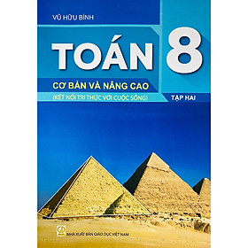 ￼Sách -Toán Cơ Bản Và Nâng Cao Lớp 8 Tập 2(Kết Nối)