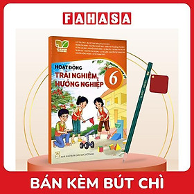 Sách Giáo Khoa Lớp 6 - Kết Nối - Chuẩn Bộ Giáo Dục (Bài Học + Bài Tập) Kèm Bút Chì