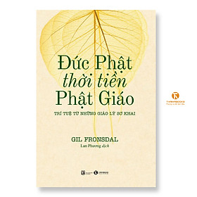 Sách - Đức Phật thời tiền Phật giáo - Thái Hà Books