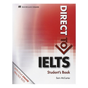 Nơi bán Direct to IELTS: Student Book Without Key With Webcode - Giá Từ -1đ