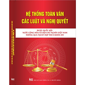 Nơi bán HỆ THỐNG TOÀN VĂN CÁC LUẬT VÀ NGHỊ QUYẾT ĐƯỢC QUỐC HỘI NƯỚC CỘNG HÒA XÃ HỘI CHỦ NGHĨA VIỆT NAM THÔNG QUA TẠI KỲ HỌP THỨ 8 KHÓA XIV - Giá Từ -1đ