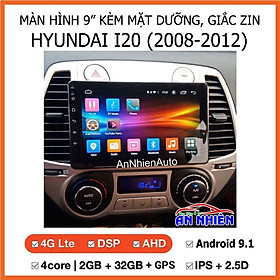 Mua Màn Hình Android 9 inch Cho HYUNDAI I20 2008-2012 - Đầu DVD Chạy Android Kèm Mặt Dưỡng Giắc Zin Huyndai I20
