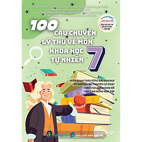 100 Câu Chuyện Lý Thú Về Môn Khoa Học Tự Nhiên (OP)