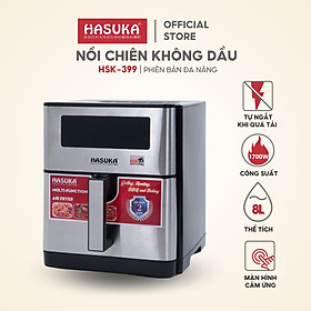 Nồi chiên không dầu HASUKA HSK-399 công suất 1700W, dung tích 8L- thiết kế sang trọng, hiện đại - HÀNG CHÍNH HÃNG (BH 12 tháng)