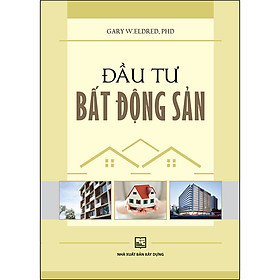 Đầu Tư Bất Động Sản - Gary W. Eldred, PHD
