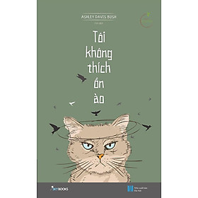 Sách tôi không thích ồn ào