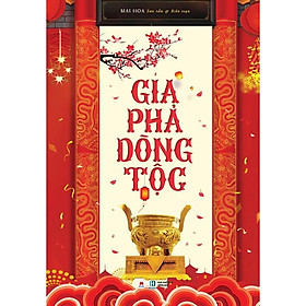 Sách – Gia Phả Dòng Tộc – Mai Hoa – Huy Hoàng