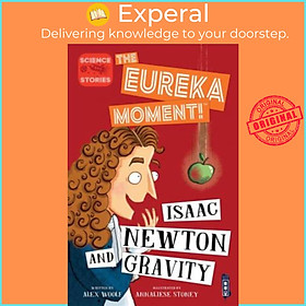 Sách - Isaac Newton and Gravity by Alex Woolf Annaliese Stoney (UK edition, paperback)