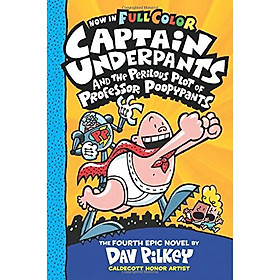 Captain Underpants #4: Captain Underpants and the Perilous Plot of Professor Poopypants (Color Edition)