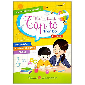 Hành Trang Vào Lớp 1 - Vở Thực Hành Tập Tô Trọn Bộ