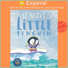 Sách - Be Brave Little Penguin by Giles Andreae (UK edition, paperback)
