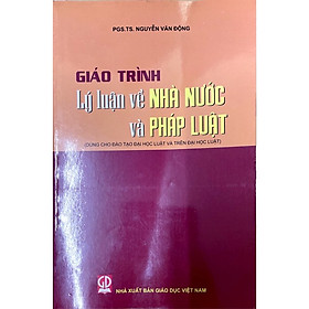 Giáo Trình Lý Luận Về Nhà Nước Và Pháp Luật  Dùng Cho Đào Tạo Đại Học Luật