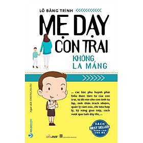 Mẹ Dạy Con Trai Không La Mắng (Tái bản năm 2022)