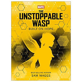 Marvel: The Unstoppable Wasp Built On Hope - Autumn Publishing
