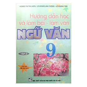 Hướng Dẫn Học Và Làm Bài Làm Văn Ngữ Văn 9 Tập 2