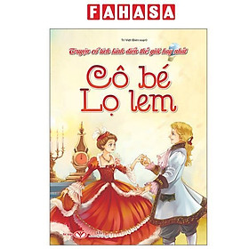 Sách - Truyện Cổ Tích Kinh Điển Thế Giới Hay Nhất - Cô Bé Lọ Lem