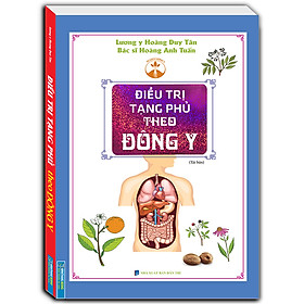 Sách Điều Trị Tạng Phủ Theo Đông Y (Bìa Mềm)