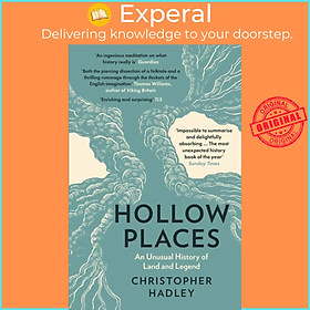 Sách - Hollow Places - An Unusual History of Land and Legend by Christopher Hadley (UK edition, paperback)