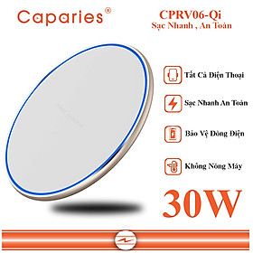 Đế Sạc Nhanh Không Dây 30W CAPARIES CPRV06-Qi , Wireless Quick Charge, chuẩn Qi - Hàng chính hãng