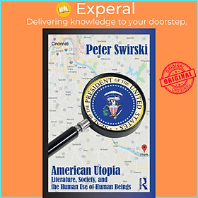 Hình ảnh Sách - American Utopia - Literature, Society, and the Human Use of Human Beings by Peter Swirski (UK edition, paperback)