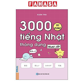 3000 Từ Vựng Tiếng Nhật Thông Dụng - Trung Cấp