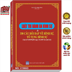 Sách Luật Thi Hành Án Hình Sự và 350 Câu Hỏi Đáp Về Hình Sự, Tố Tụng Hình Sự