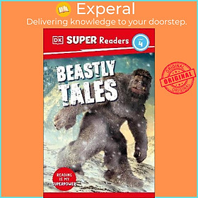 Sách - DK Super Readers Level 4 Beastly Tales by DK (UK edition, paperback)