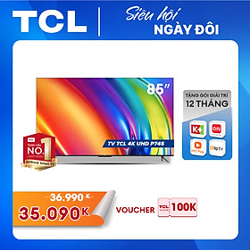 Mua TCL 85P745 4K Ultra HD Google TV - Tivi 85inch - Hàng chính hãng - Bảo hành 2 năm