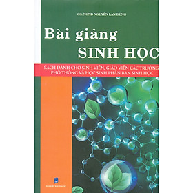 Hình ảnh sách BÀI GIẢNG SINH HỌC – Nguyễn Lân Dũng  - Hanoibooks – NXB Dân Trí